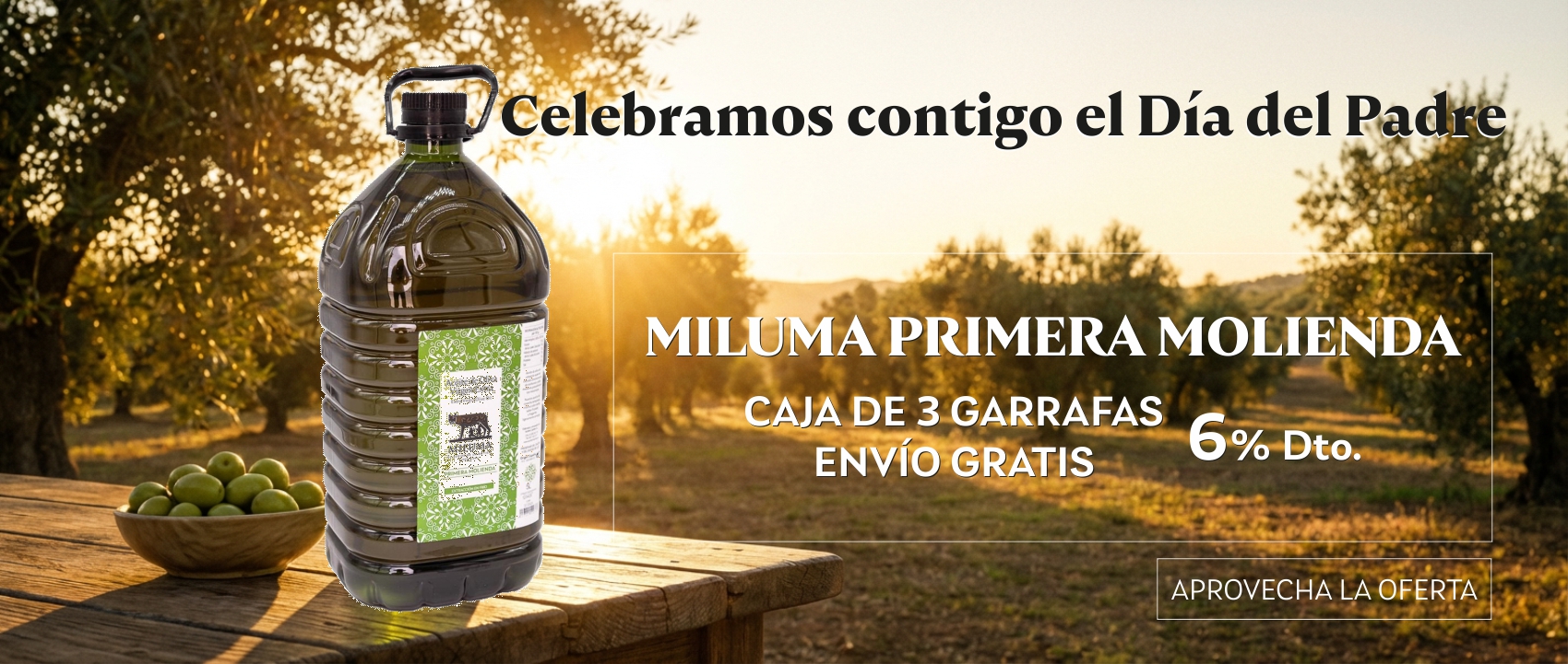 D&iacute;a del Padre. Primera Molienda 6% Dto.